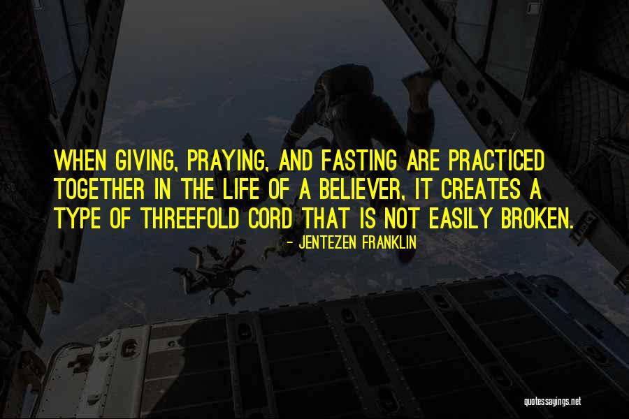 Threefold Quotes By Jentezen Franklin Threefold Quotes By Jentezen Franklin