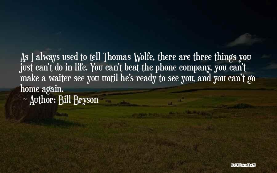 Three's Company Quotes By Bill Bryson