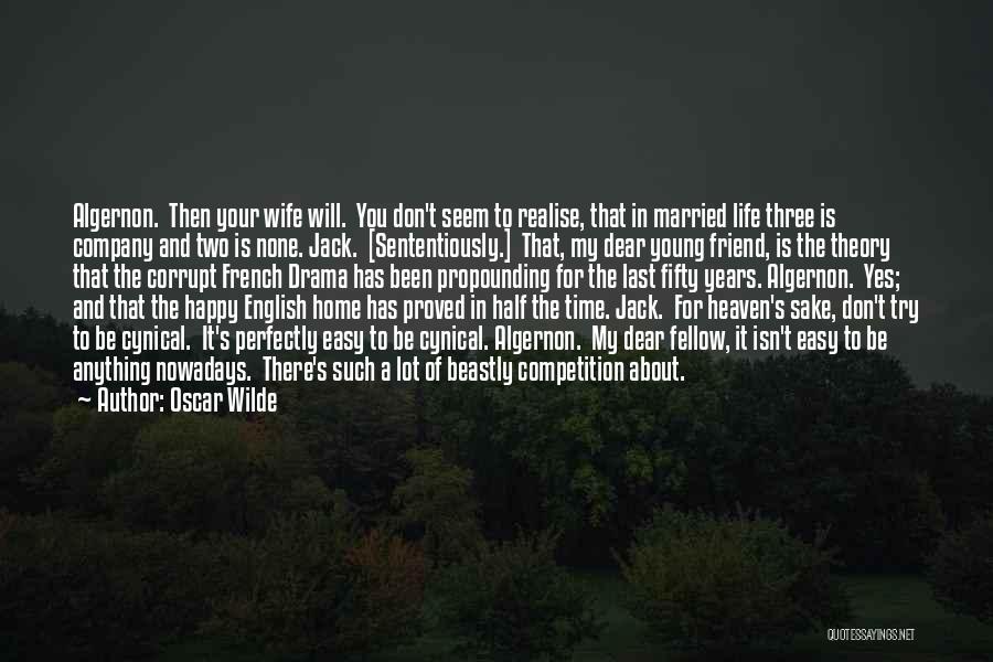 Three's Company Quotes By Oscar Wilde