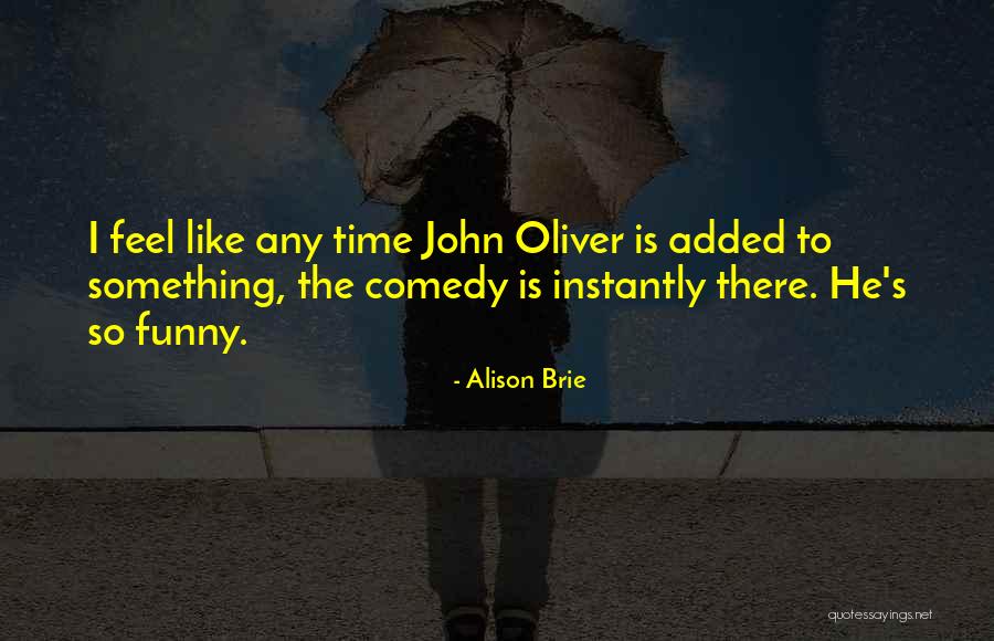 Threshes Quotes By Alison Brie