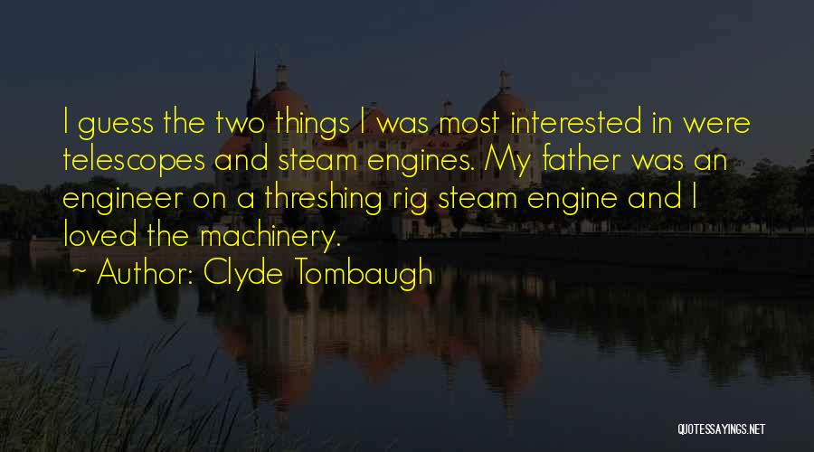 Threshing Quotes By Clyde Tombaugh