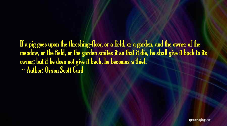 Threshing Quotes By Orson Scott Card