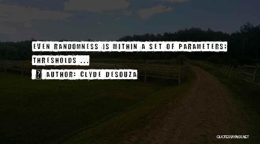 Thresholds Quotes By Clyde DeSouza