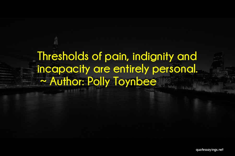 Thresholds Quotes By Polly Toynbee