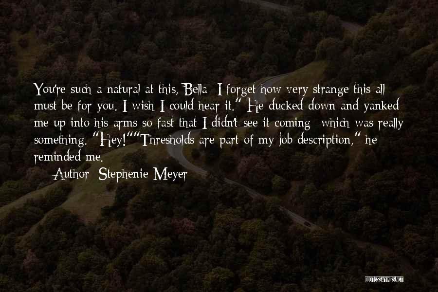 Thresholds Quotes By Stephenie Meyer