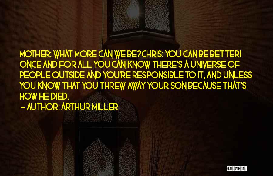 Threw It All Away Quotes By Arthur Miller