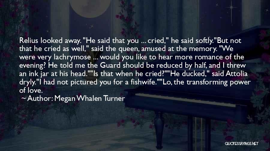 Threw Me Away Quotes By Megan Whalen Turner