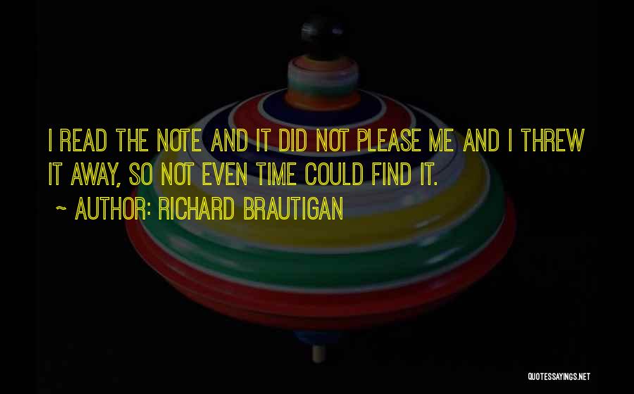 Threw Me Away Quotes By Richard Brautigan