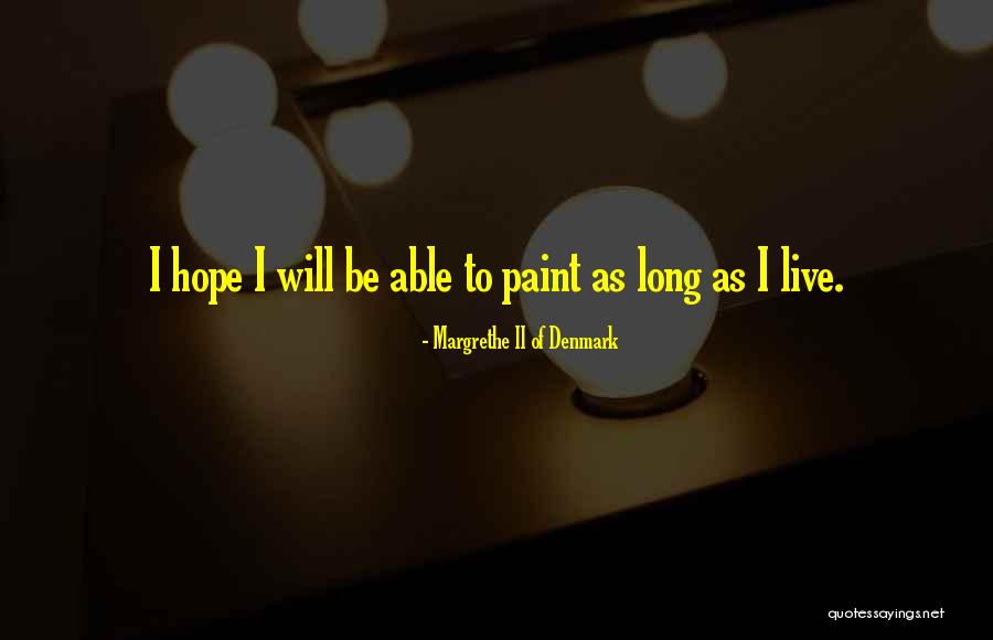 Thriantas Quotes By Margrethe II Of Denmark Thriantas Quotes By Margrethe II Of Denmark