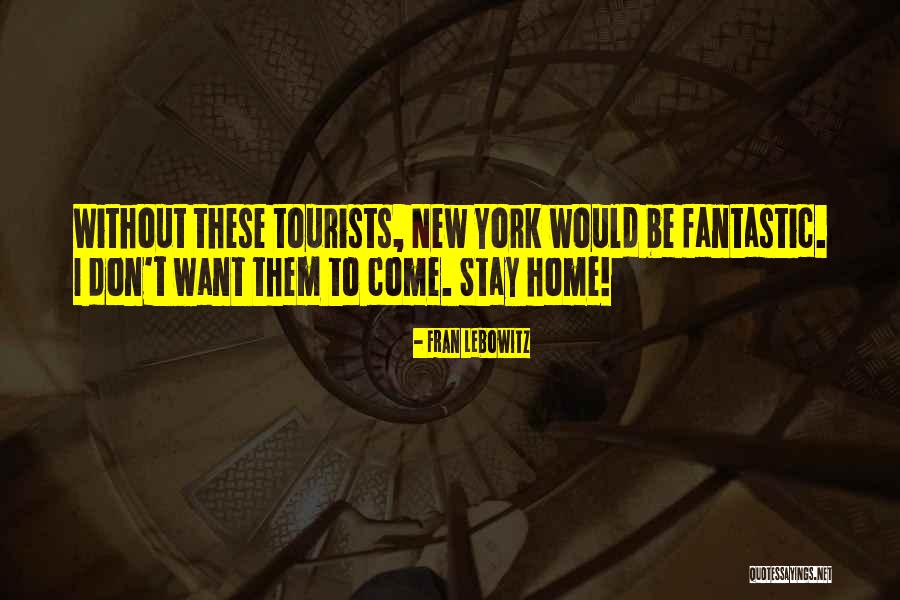 Thriftless Praise Quotes By Fran Lebowitz Thriftless Praise Quotes By Fran Lebowitz