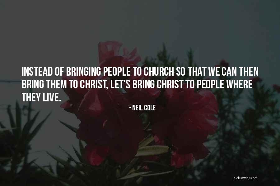 Thriftless Praise Quotes By Neil Cole Thriftless Praise Quotes By Neil Cole