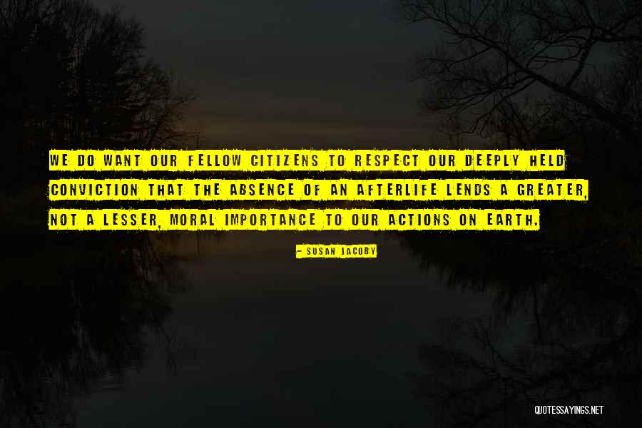 Thriftless Praise Quotes By Susan Jacoby Thriftless Praise Quotes By Susan Jacoby