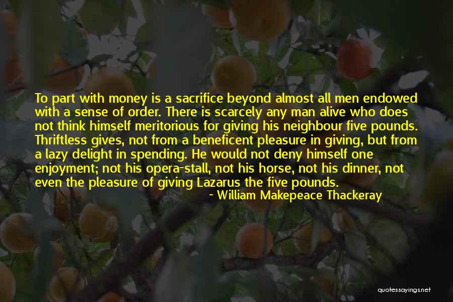 Thriftless Quotes By William Makepeace Thackeray Thriftless Quotes By William Makepeace Thackeray