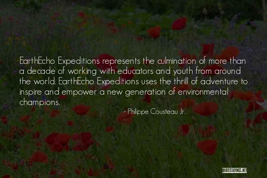 Thrill Of Adventure Quotes By Philippe Cousteau Jr. Thrill Of Adventure Quotes By Philippe Cousteau Jr.