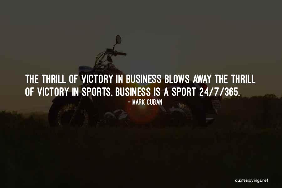 Thrill Of Victory Quotes By Mark Cuban Thrill Of Victory Quotes By Mark Cuban
