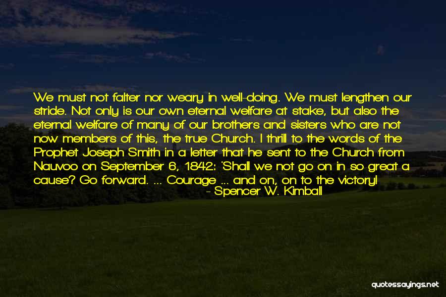 Thrill Of Victory Quotes By Spencer W. Kimball Thrill Of Victory Quotes By Spencer W. Kimball
