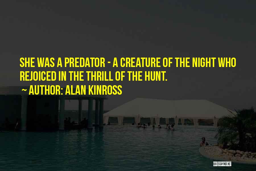 Thrill Quotes By Alan Kinross