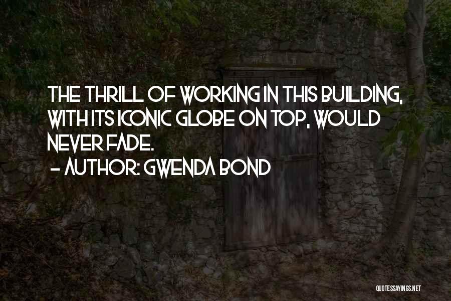 Thrill Quotes By Gwenda Bond