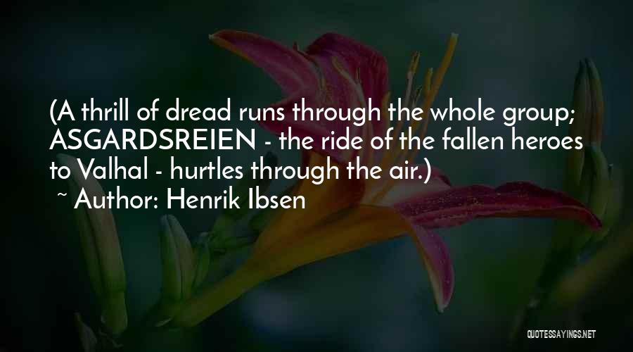Thrill Quotes By Henrik Ibsen