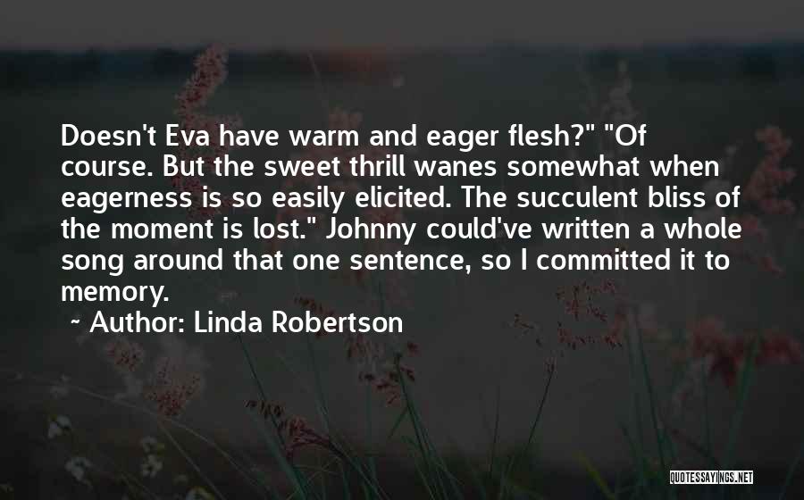 Thrill Quotes By Linda Robertson