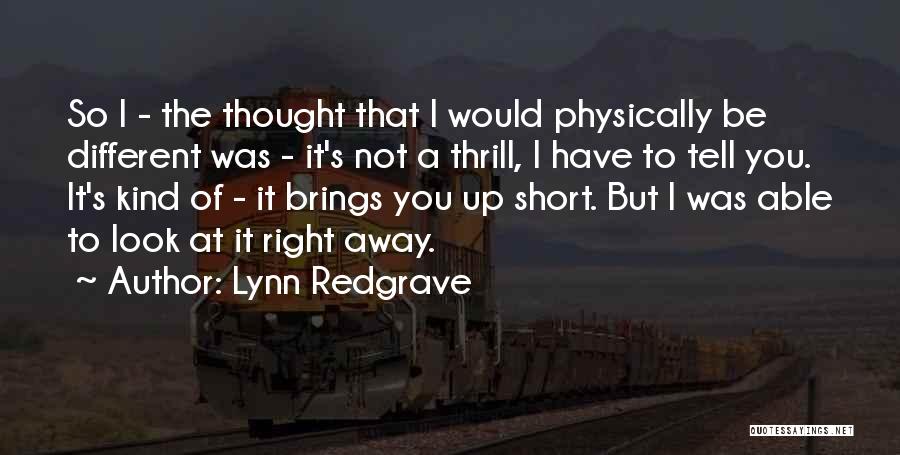 Thrill Quotes By Lynn Redgrave
