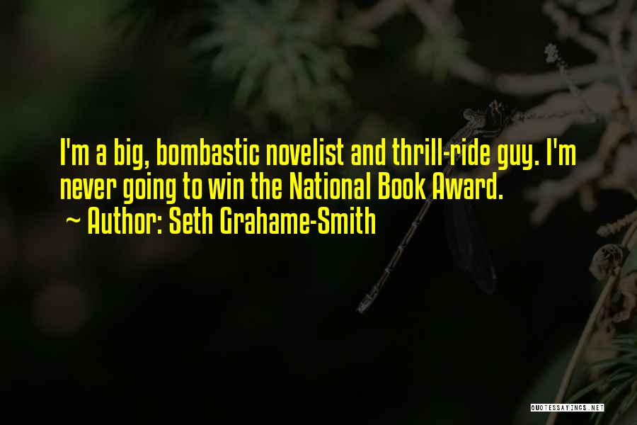 Thrill Ride Quotes By Seth Grahame-Smith