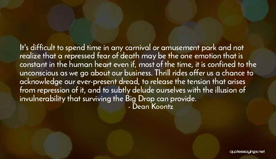 Thrill Rides Quotes By Dean Koontz