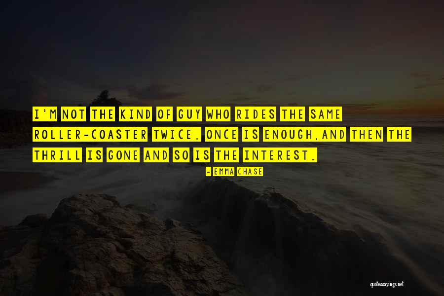 Thrill Rides Quotes By Emma Chase Thrill Rides Quotes By Emma Chase