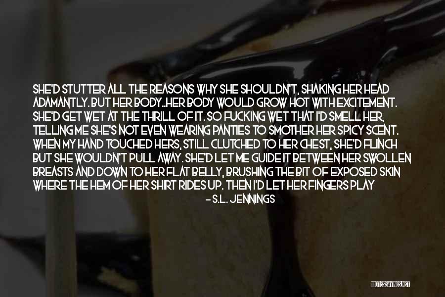 Thrill Rides Quotes By S.L. Jennings Thrill Rides Quotes By S.L. Jennings