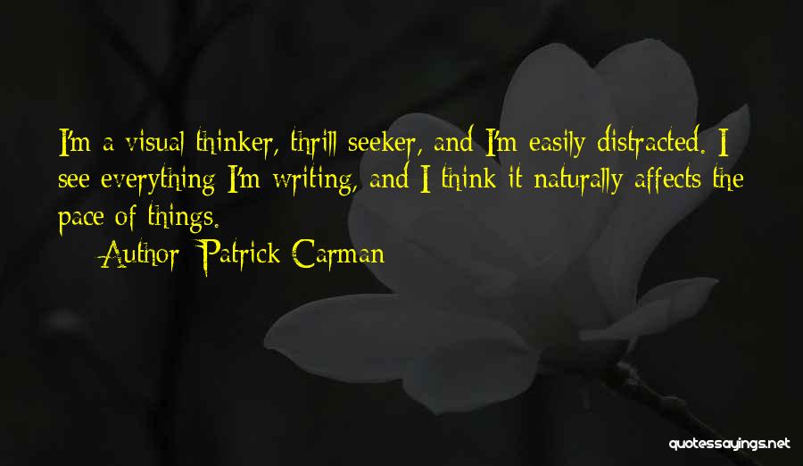 Thrill Seeker Quotes By Patrick Carman