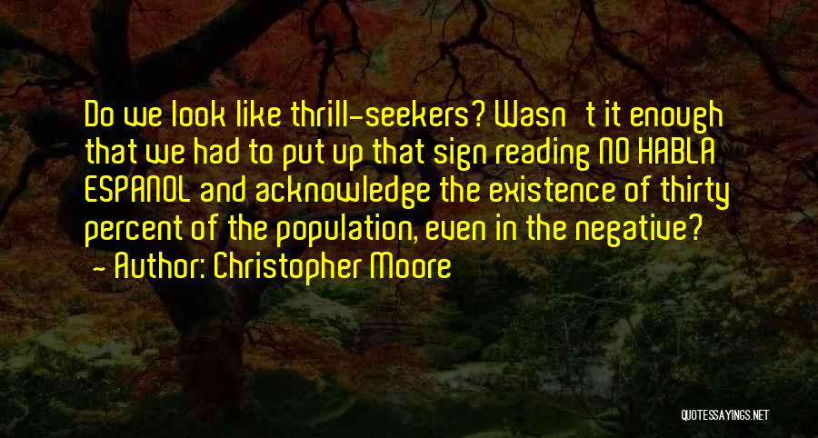Thrill Seekers Quotes By Christopher Moore