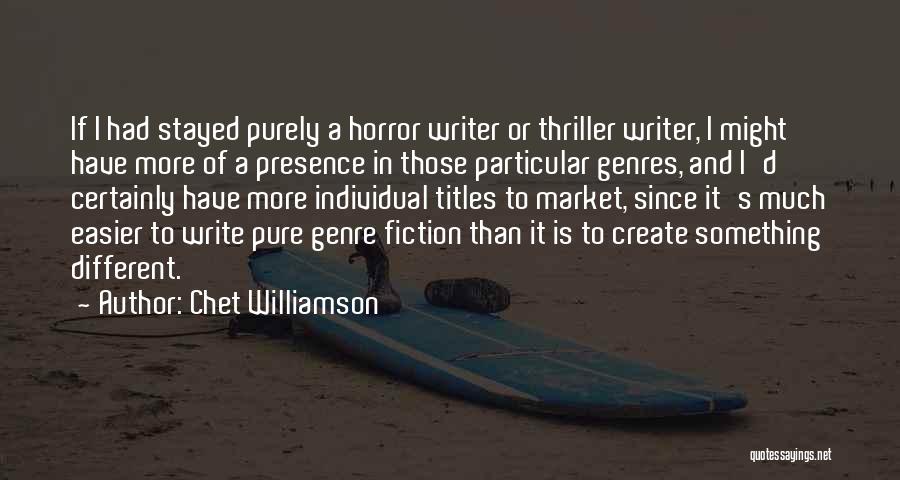 Thriller Genre Quotes By Chet Williamson