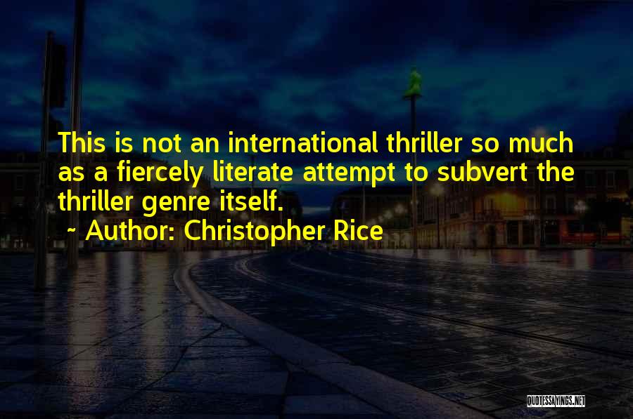 Thriller Genre Quotes By Christopher Rice