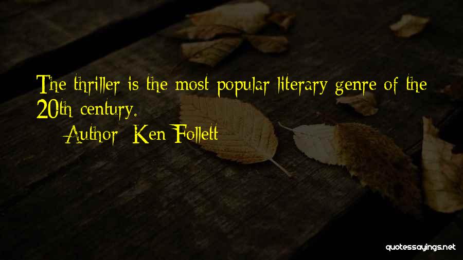 Thriller Genre Quotes By Ken Follett