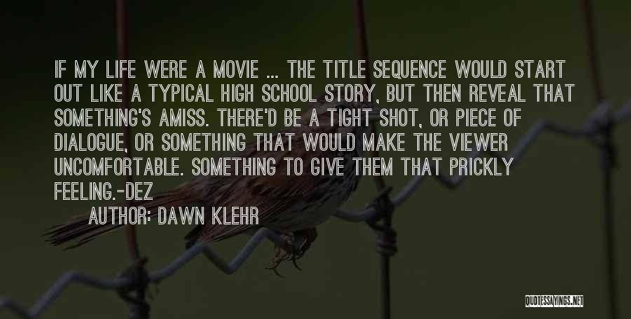 Thriller Movie Quotes By Dawn Klehr