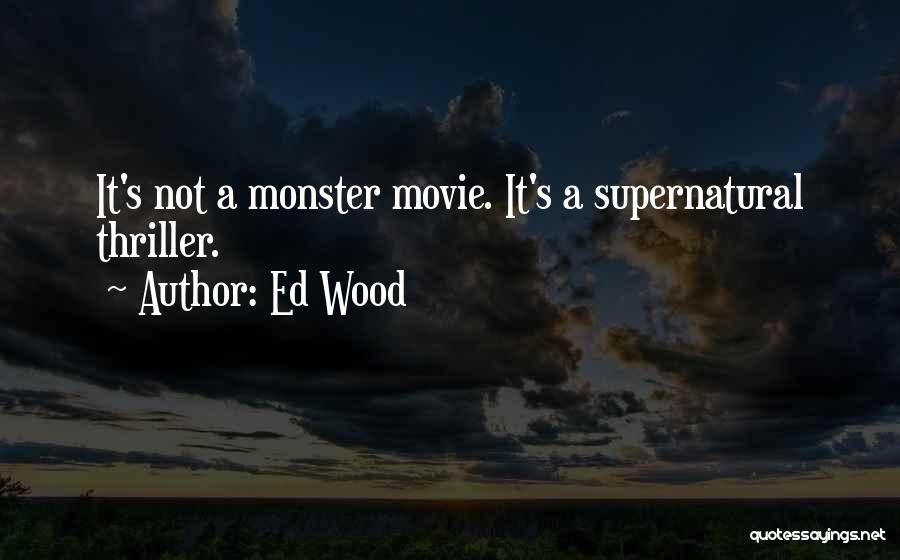 Thriller Movie Quotes By Ed Wood