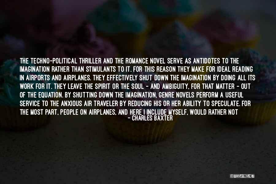 Thriller Novel Quotes By Charles Baxter Thriller Novel Quotes By Charles Baxter