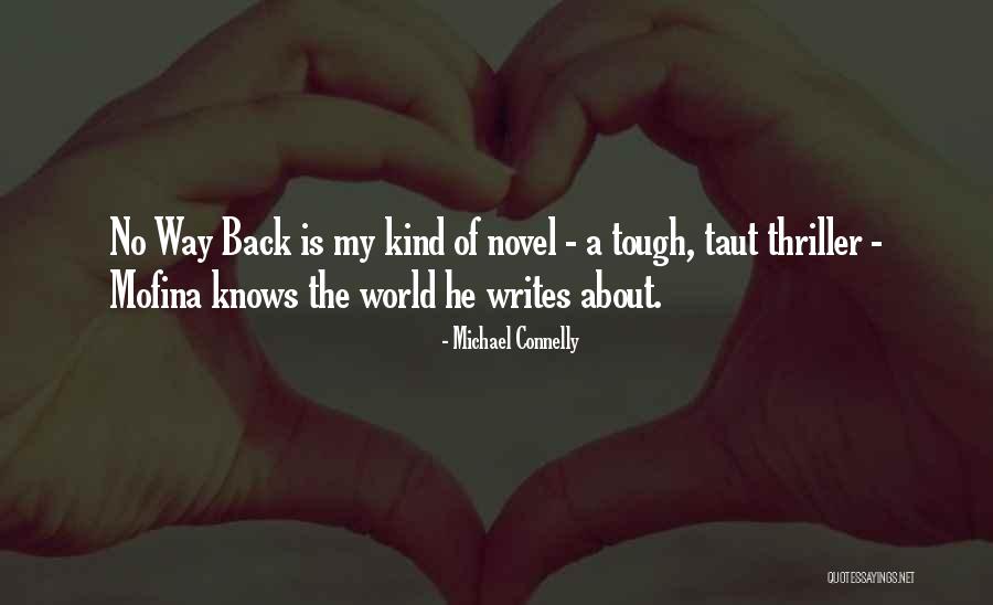 Thriller Novel Quotes By Michael Connelly Thriller Novel Quotes By Michael Connelly