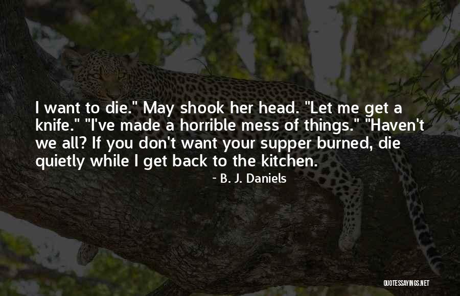 Thriller Romance Quotes By B. J. Daniels Thriller Romance Quotes By B. J. Daniels