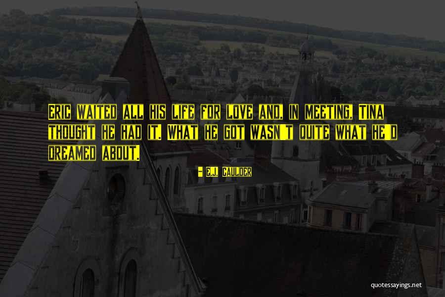 Thriller Romance Quotes By E.J. Caulder Thriller Romance Quotes By E.J. Caulder