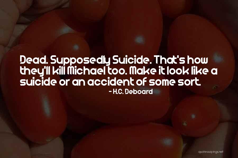 Thriller Romance Quotes By H.C. Deboard Thriller Romance Quotes By H.C. Deboard