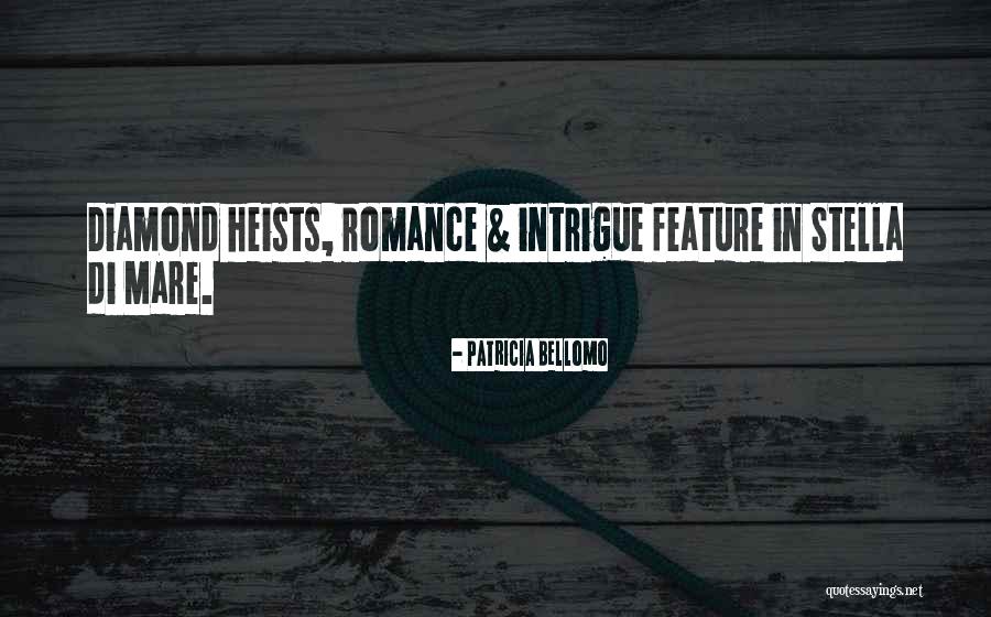 Thriller Romance Quotes By Patricia Bellomo Thriller Romance Quotes By Patricia Bellomo