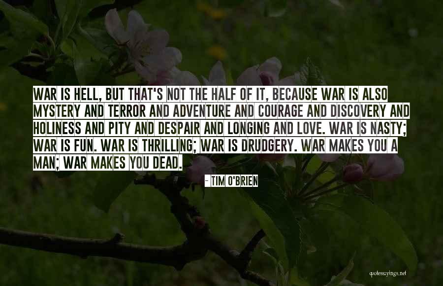 Thrilling Love Quotes By Tim O'Brien Thrilling Love Quotes By Tim O'Brien