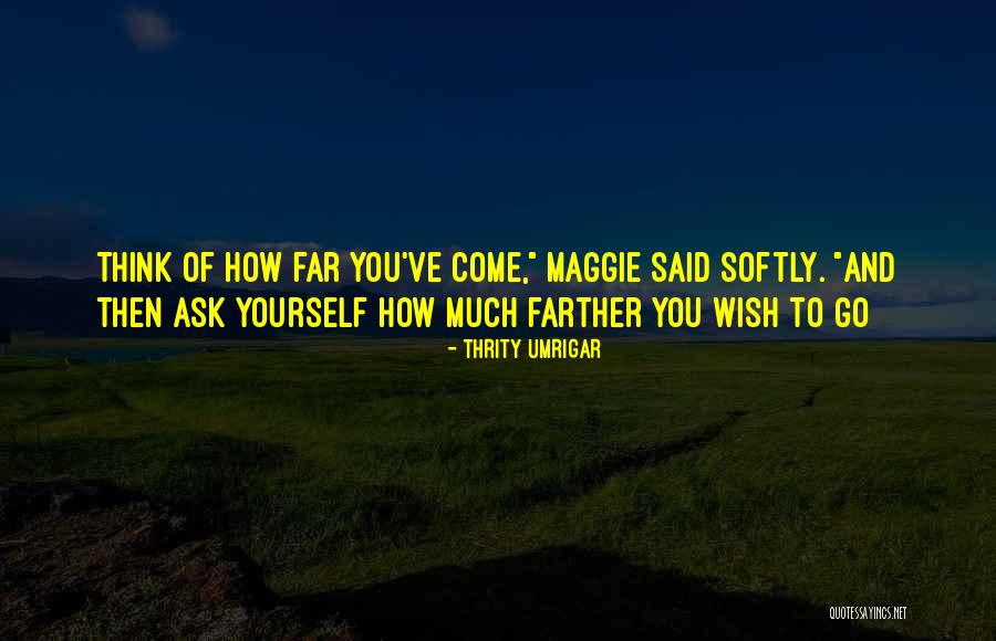 Thrity Umrigar Quotes 1122864 Thrity Umrigar Quotes 1122864