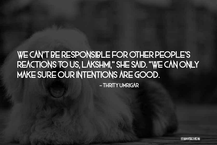 Thrity Umrigar Quotes 1541483 Thrity Umrigar Quotes 1541483