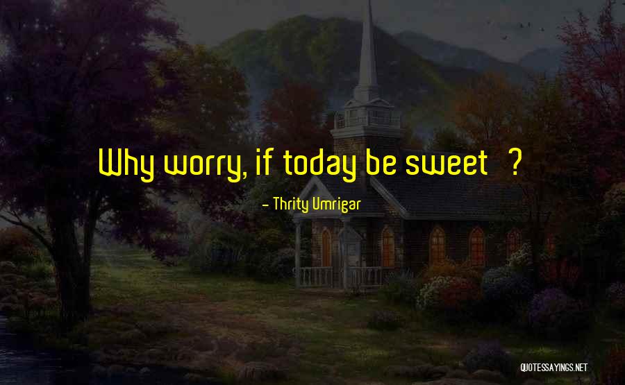 Thrity Umrigar Quotes 1682320 Thrity Umrigar Quotes 1682320