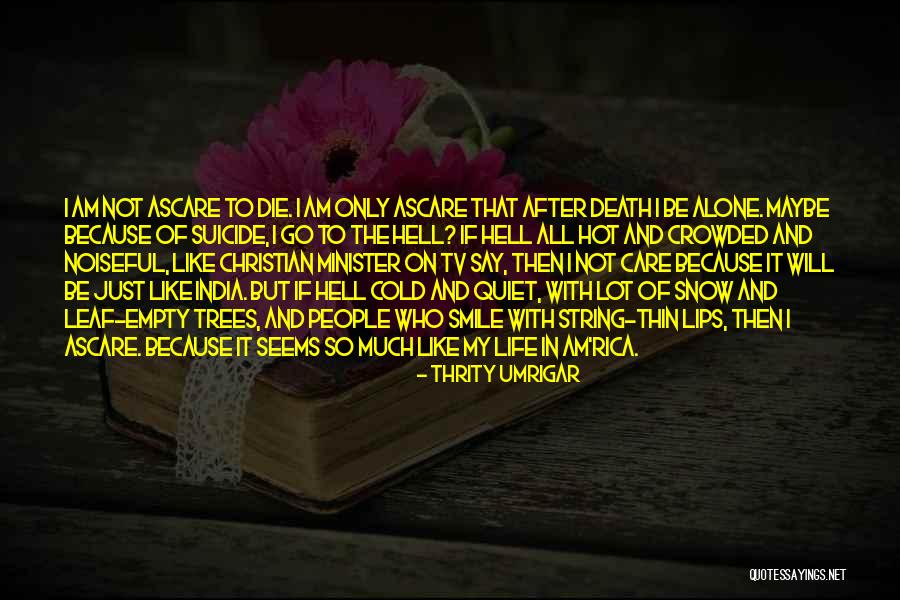 Thrity Umrigar Quotes 1999084 Thrity Umrigar Quotes 1999084