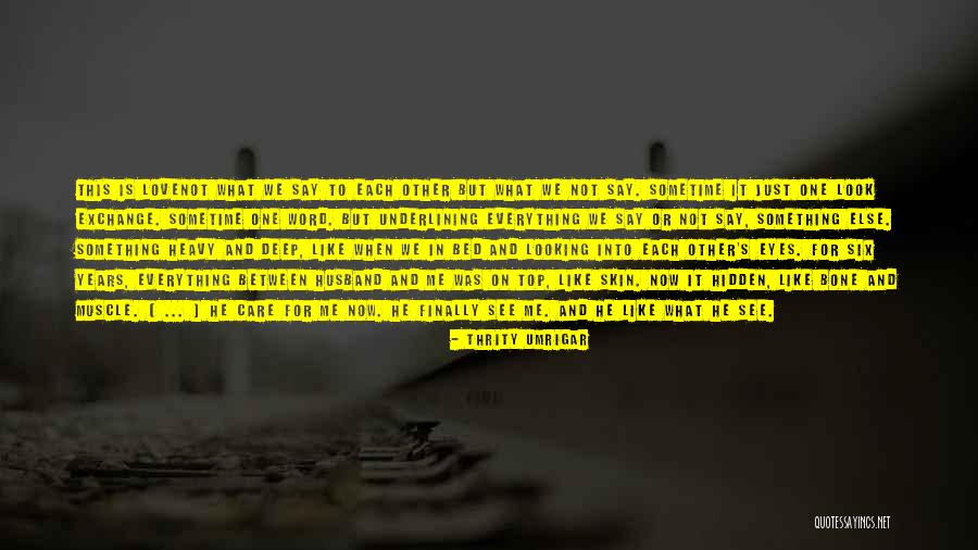 Thrity Umrigar Quotes 2036172 Thrity Umrigar Quotes 2036172