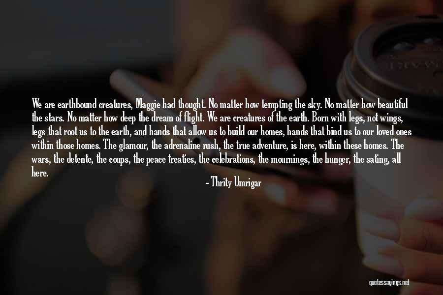 Thrity Umrigar Quotes 677399 Thrity Umrigar Quotes 677399