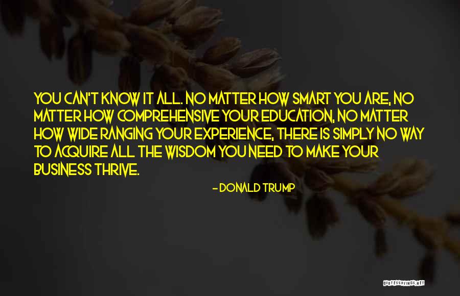 Thrive Experience Quotes By Donald Trump Thrive Experience Quotes By Donald Trump